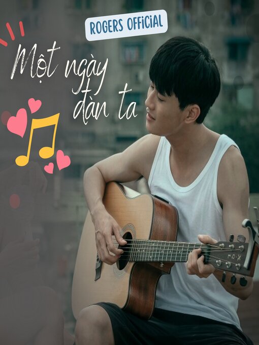 Title details for Một Ngày Đàn Ta by Rogers Official - Available